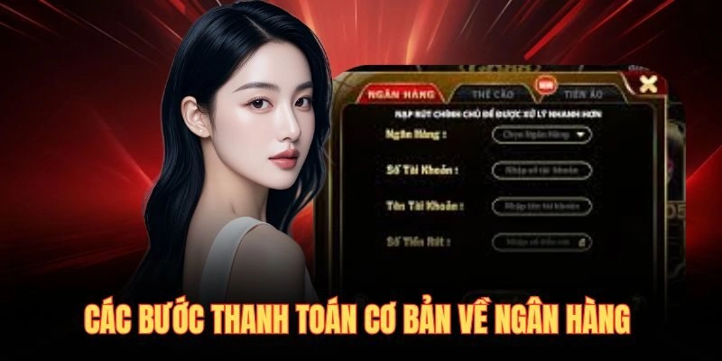 Các bước thanh toán cơ bản về ngân hàng 